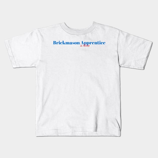 Brickmason Apprentice Job Kids T-Shirt by ArtDesignDE